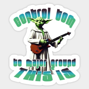 OG MUSIC ALIEN - Control Tom to Major Ground This Is Sticker